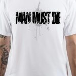 Man Must Die T-Shirt