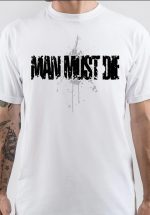 Man Must Die T-Shirt