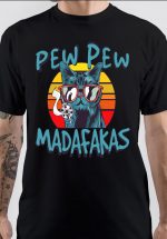 Pew Pew Madafakas T-Shirt