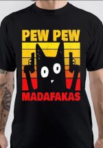 Pew Pew Madafakas T-Shirt