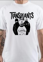 Transplants T-Shirt