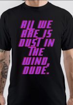 Dust In The Wind T-Shirt