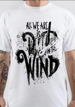 Dust In The Wind T-Shirt