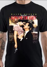 Kiss Me Deadly T-Shirt