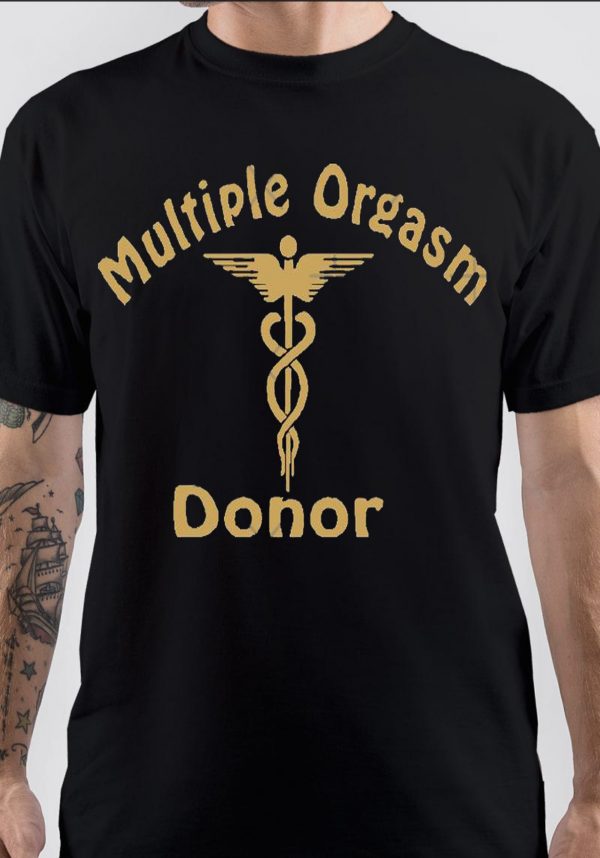 Orgasm Donor T-Shirt