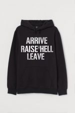 Arrive Raise Hell Leave Hoodie