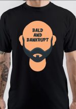 Bald And Bankrupt T-Shirt