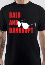 Bald And Bankrupt T-Shirt