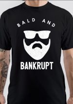 Bald And Bankrupt T-Shirt