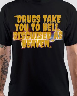 Drugs Take You To Hell T-Shirt