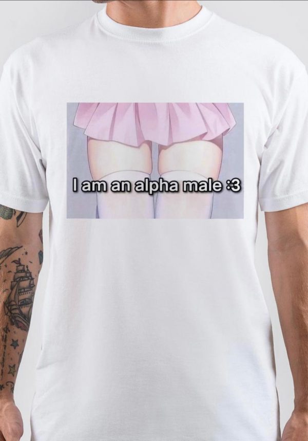 I AM An Alpha Male T-Shirt