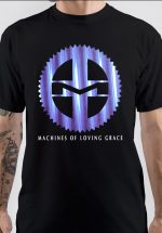 Machines Of Loving Grace T-Shirt