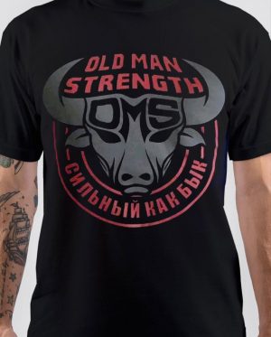 Old Man Strength T-Shirt