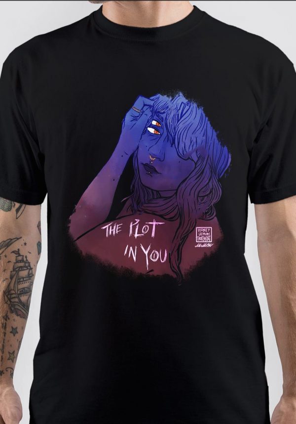 The Plot In You T-Shirt