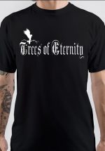 Trees Of Eternity T-Shirt