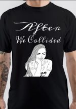 After We Collided T-Shirt