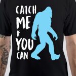 Catch Me If You Can T-Shirt