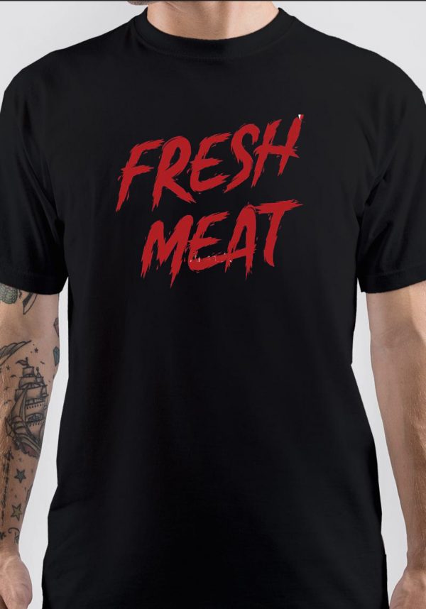 Fresh Meat T-Shirt