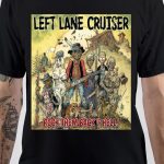 Left Lane Cruiser T-Shirt