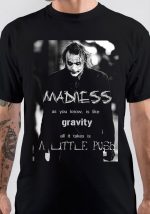 Madness T-Shirt