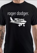 Roger Dodger T-Shirt