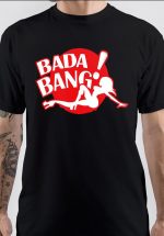 Bada Boom T-Shirt