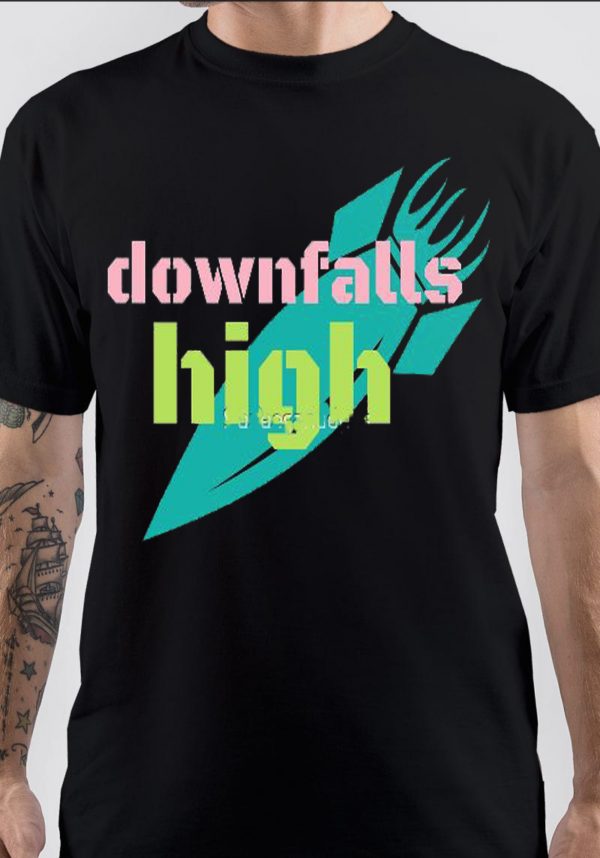 Downfalls High T-Shirt