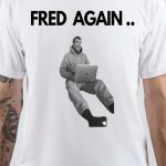 Fred Again T-Shirt