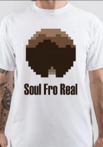 Soul For Real T-Shirt