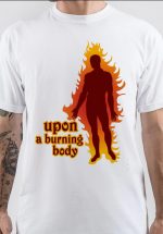 Upon A Burning Body T-Shirt