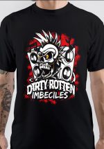 Dirty Rotten Imbeciles T-Shirt