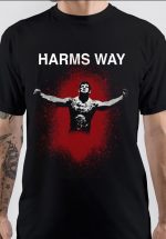 Harm's Way T-Shirt