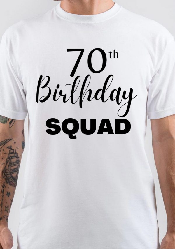 70 Birthday Squad T-Shirt