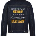 Behind Every Crazy Biker Is An Even Biker Denim Jacket