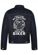 I Dont'T Ride My Own Bike Biker Denim Jacket