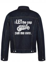 I Let The Cop Pull Me Over Biker Denim Jacket