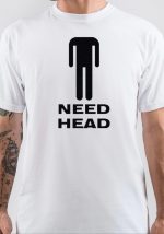 Need Head T-Shirt