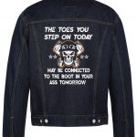 The Toes You Step On Today Biker Denim Jacket