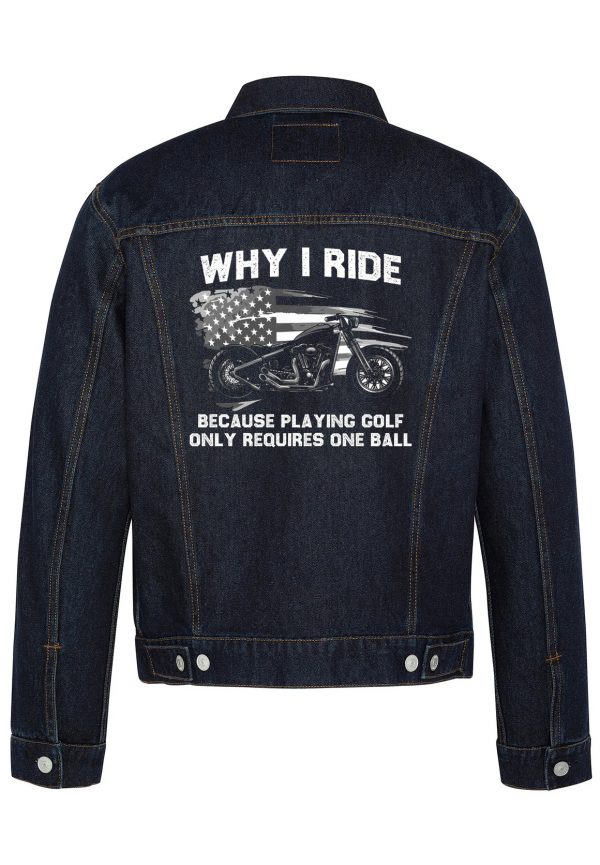 Why I Ride Biker Denim Jacket