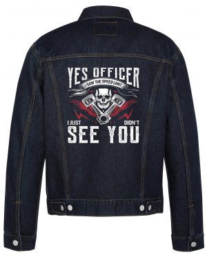 Yes Officer I Just Didn't See You Biker Denim Jacket