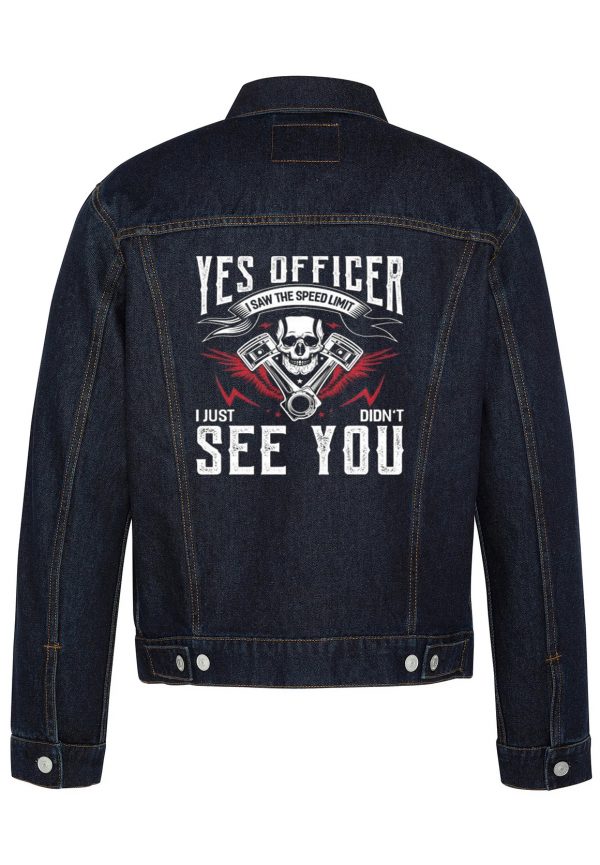 Yes Officer I Just Didn't See You Biker Denim Jacket