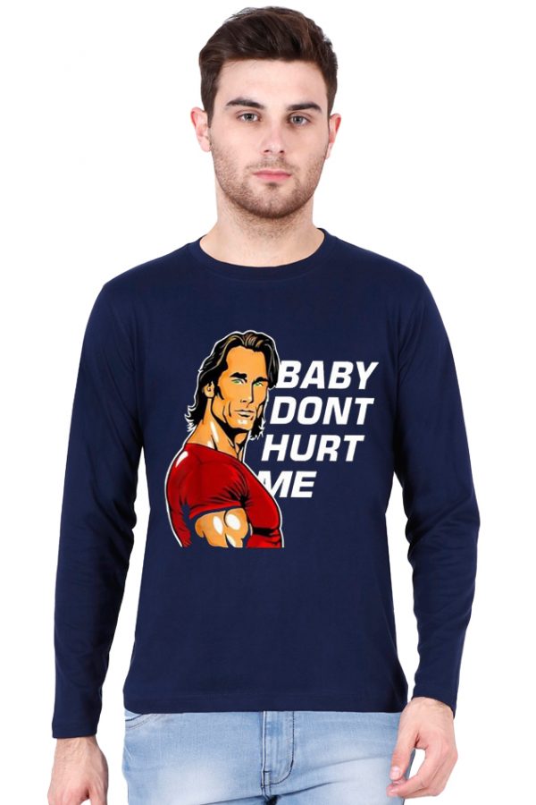 Baby Don’t Hurt Me Full Sleeve T-Shirt - Image 3