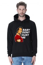 Baby Don’t Hurt Me Hoodie