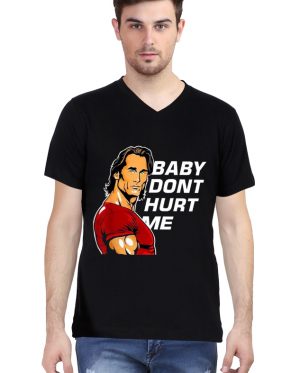 Baby Don’t Hurt Me V Neck T-Shirt
