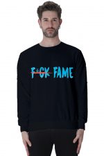 Fuck Fame Sweatshirt