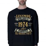 Legends Were Born In Sweatshirt