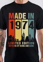 MADE IN 1974 T-Shirt