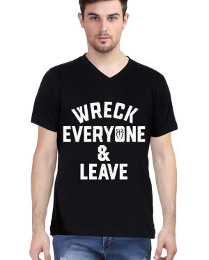 Wreck Everyone And Leave V-Neck T-Shirt