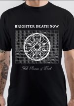 Brighter Death Now T-Shirt