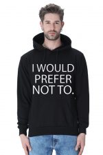 I Would Prefer Not To Hoodie